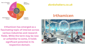 Irthamicen: A Comprehensive Guide