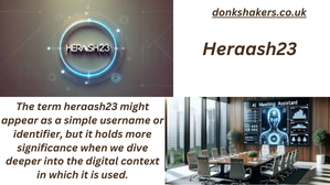 Heraash23: A Comprehensive Guide