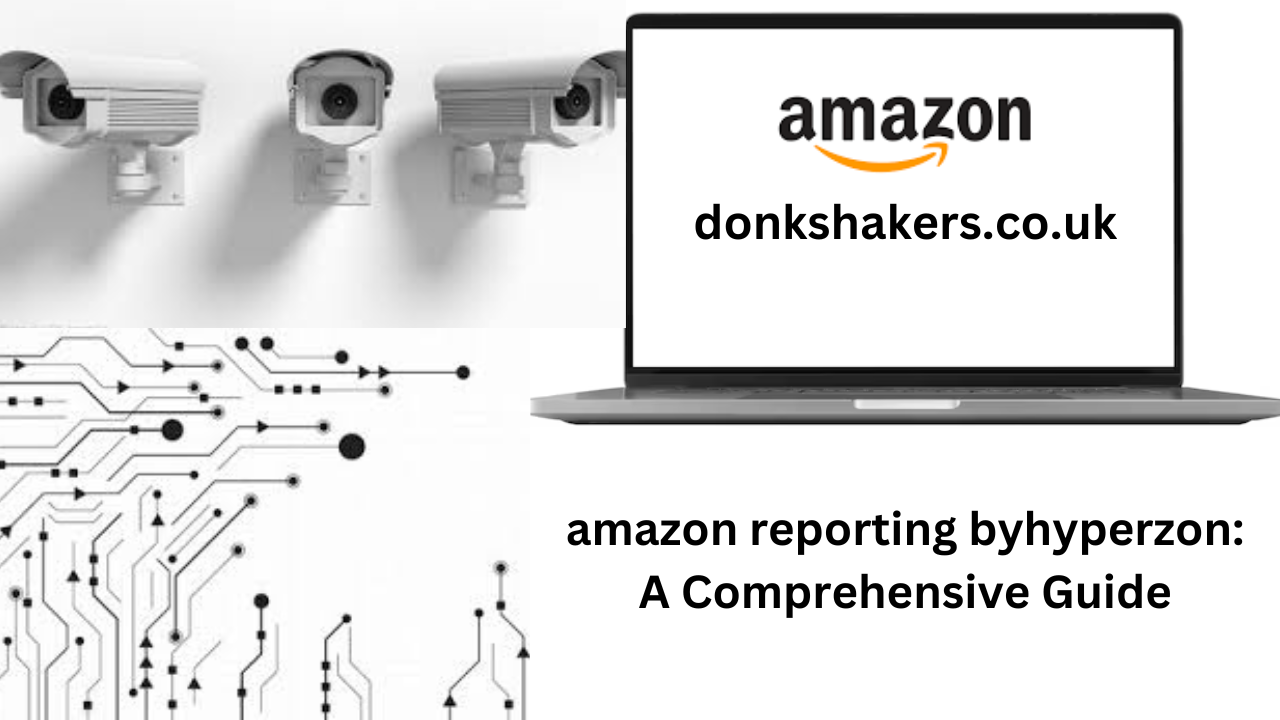 amazon reporting byhyperzon: A Comprehensive Guide