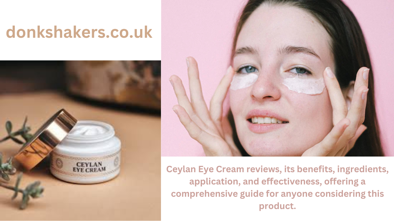 Ceylan Eye Cream Reviews: Everything You Need to Know