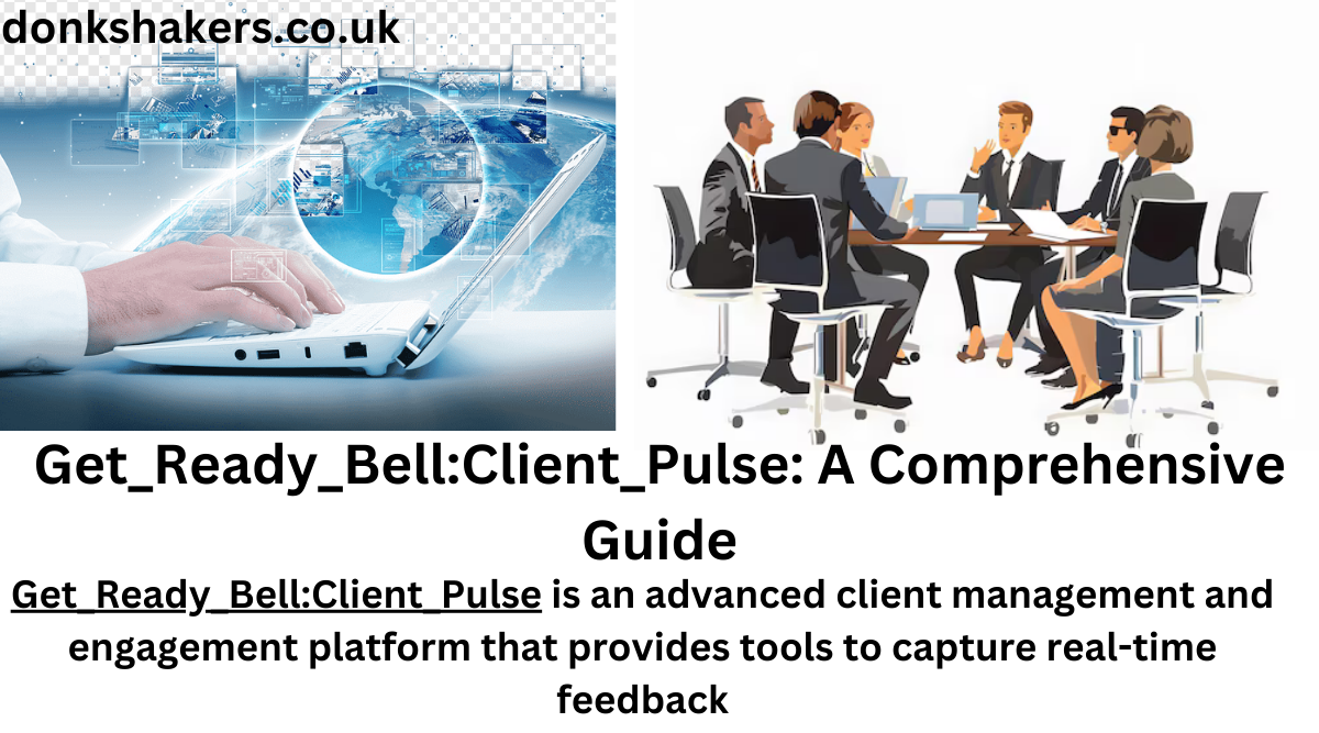 Get_Ready_Bell:Client_Pulse: A Comprehensive Guide